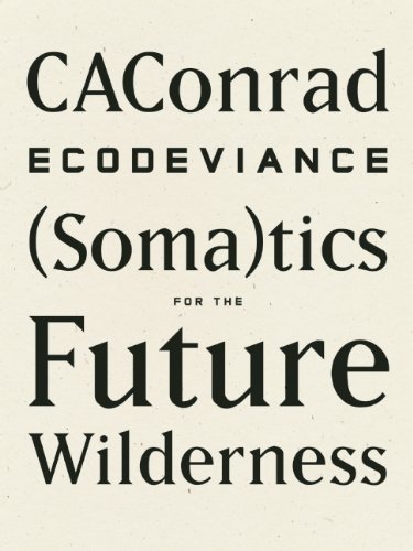 Caconrad/Ecodeviance@ (Soma)Tics for the Future Wilderness